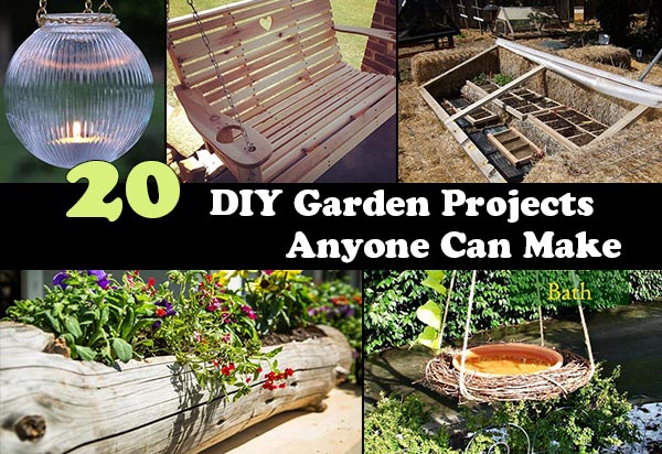 20 DIY Garden Projects Anyone Can Make - Home and Gardening Ideas