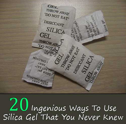 Ingenious Ways To Use Silica Gel That You Never Knew 20 Ingenious Ways To Use Silica Gel That You Never Knew