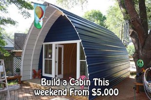 Build a Cabin This weekend From $5,000