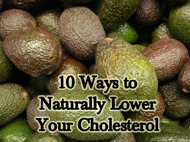 Natural Ways To Lower Your Cholesterol Natural Ways To Lower Your Cholesterol