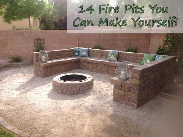 14 Fire Pits You Can Make Yourself!