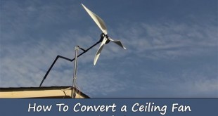 How To Convert a Ceiling Fan Into a Wind Generator