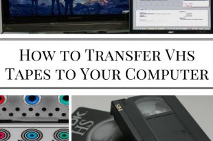 How to Transfer Vhs Tapes to Your Computer
