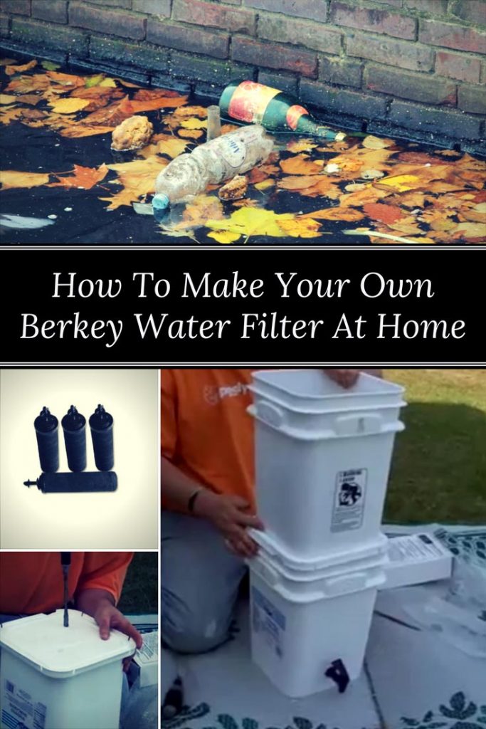 How To Build Your Own Berkey Water Filter At Home