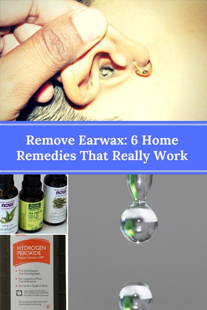 Remove Earwax 6 Home Remedies That Really Work