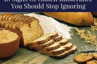 10 Signs Of Gluten Intolerance You Should Stop Ignoring