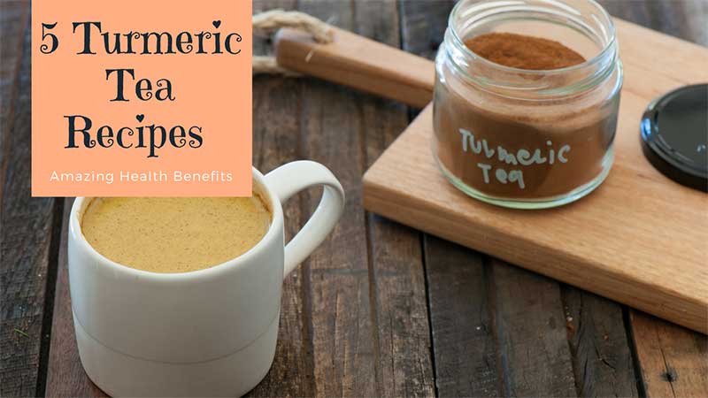 5 Turmeric Tea Recipes