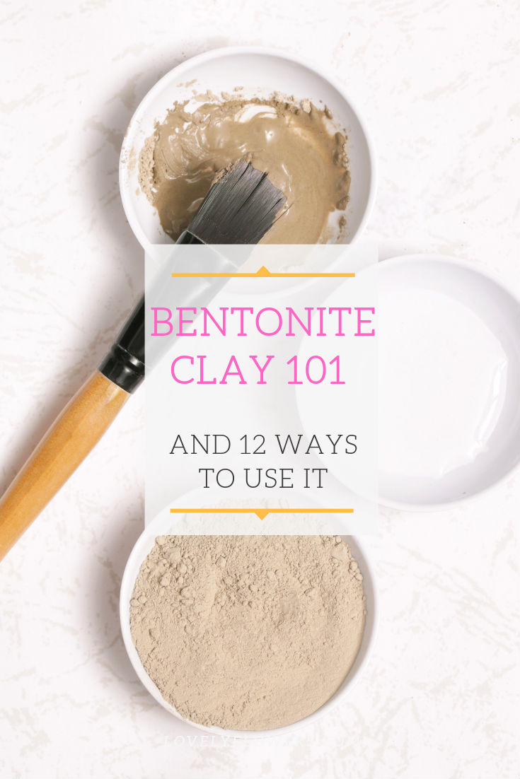 12 Uses for Bentonite Clay