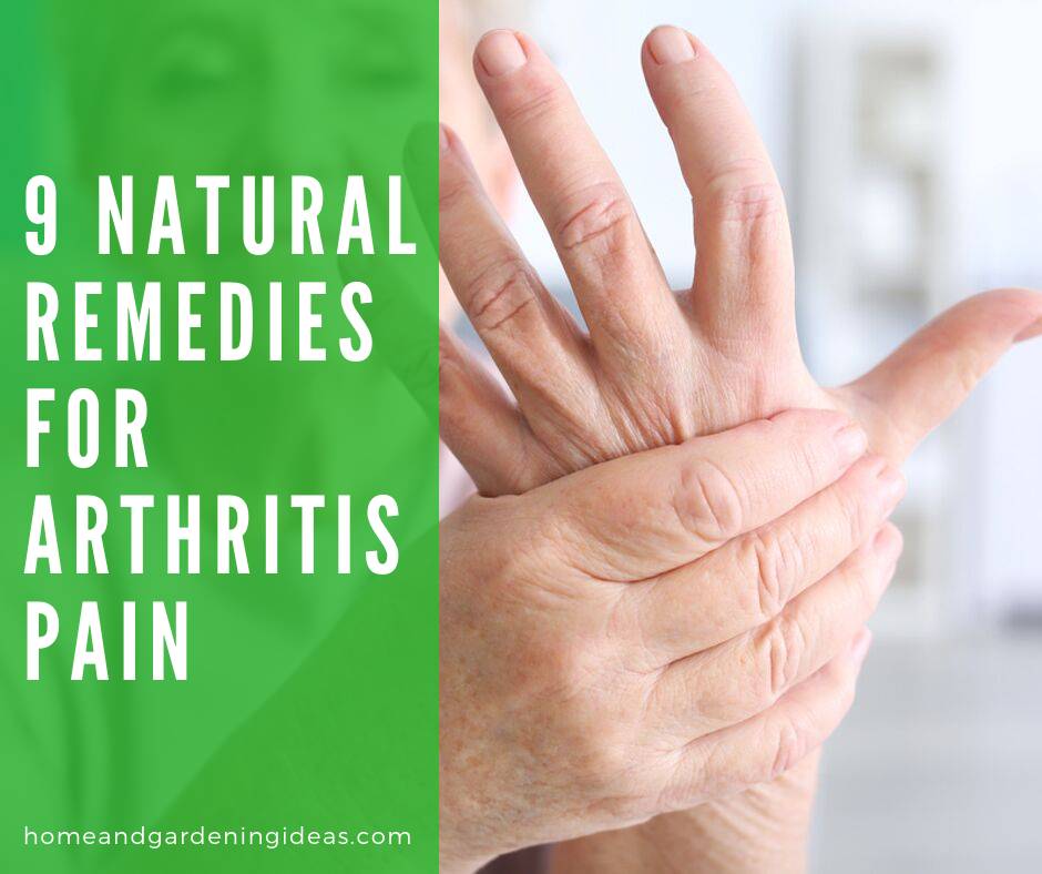 9 Natural Remedies for Arthritis Pain