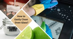 How to Easily Clean Oven Glass?