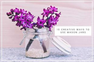 10 Creative Ways to Use Mason Jars