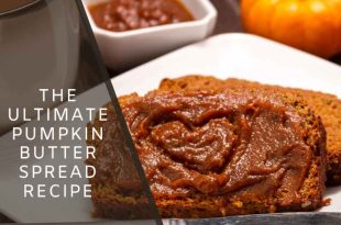 The Ultimate Pumpkin Butter Spread Recipe