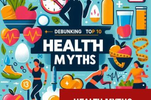 Debunking the Top 10 Health Myths Separating Fact from Fiction