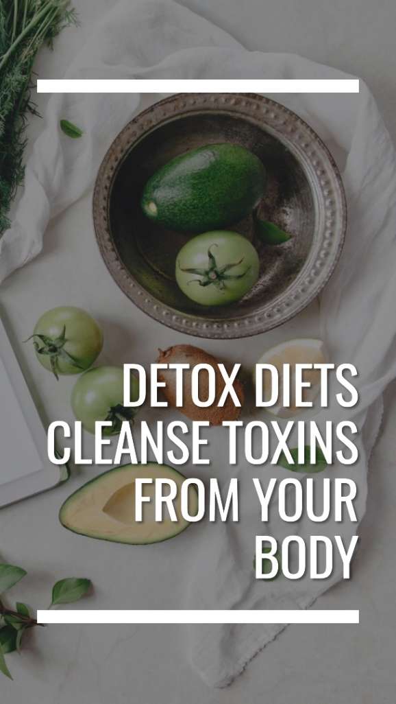 Detox Diets Cleanse Toxins from Your Body