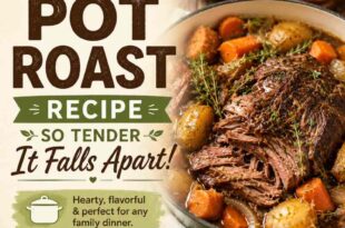 The Ultimate Pot Roast Recipe – So Tender It Falls Apart!