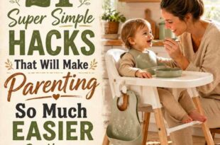 21 Super Simple Hacks That Will Make Parenting So Much Easier
