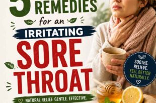 5 Home Remedies for an Irritating Sore Throat