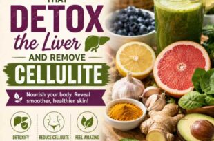 10 Foods That Detox The Liver And Remove Cellulite
