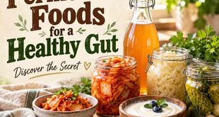 7 Must-Eat Fermented Foods for a Healthy Gut